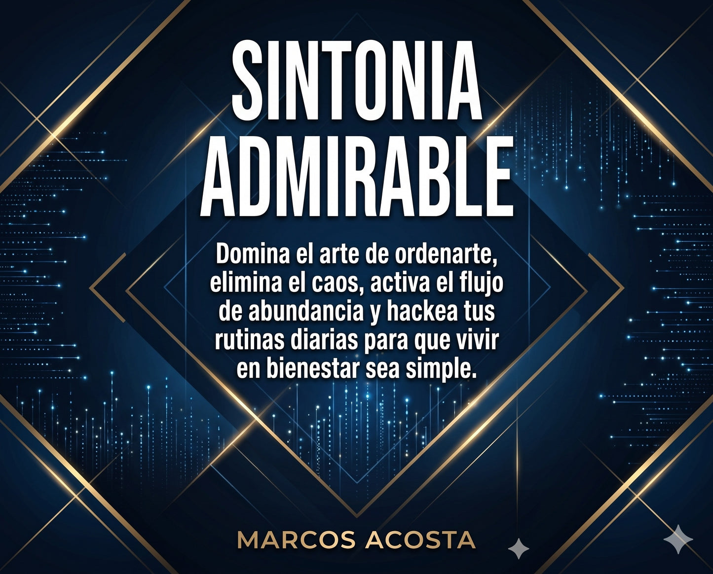 MAMÁ/PAPÁ - Hackeá tus rutinas diarias y pasá del caos total a una vida ordenada y con paz mental desde el primer día de lectura, sin tener stress para disfrutar de tus hijos.